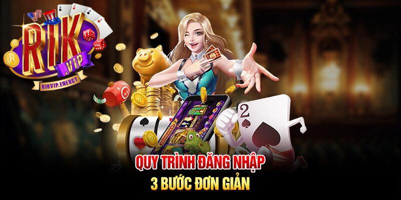 Quy trình 3 bước đăng nhập Rikvip chi tiết Quy trình 3 bước đăng nhập Rikvip chi tiết